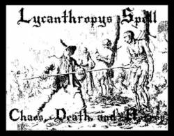 Lycanthropy's Spell : Chaos, Death and Horror